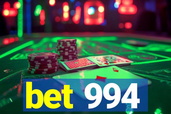 bet 994